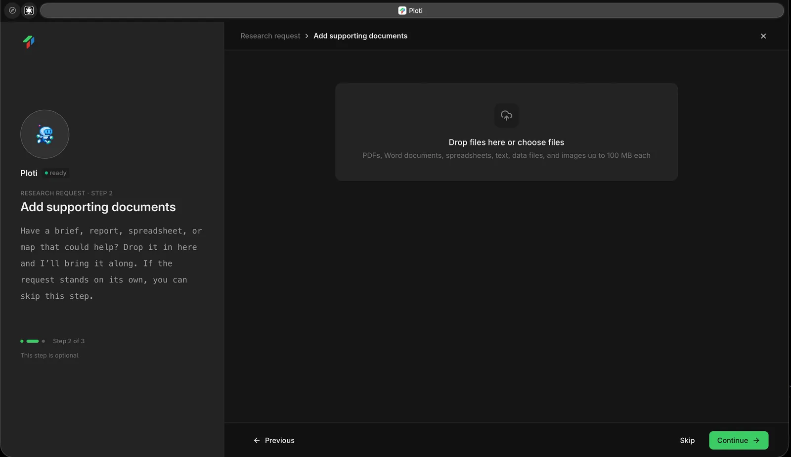 Step 2 of a Ploti research request, showing the optional supporting-document upload area, supported file types, 100 MB file limit, and Continue and Skip controls.
